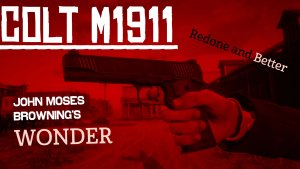 柯尔特1911-A1手枪（重做版）（Colt 1911-A1 Pistol Redone）